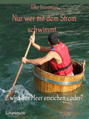cover image of Nur wer mit dem Strom schwimmt...